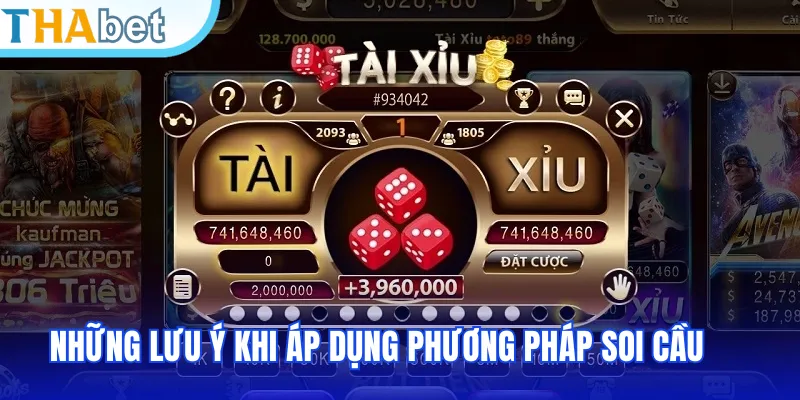 Những lưu ý khi áp dụng phương pháp soi cầu